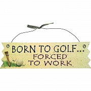 Longridge Golf Sign drewno 31 x 9 cm "BORN TO GOLF"